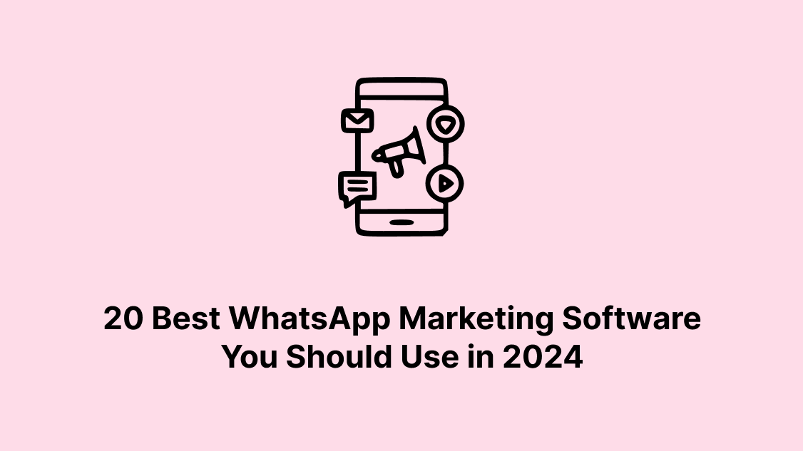 best whatsapp msrketing software