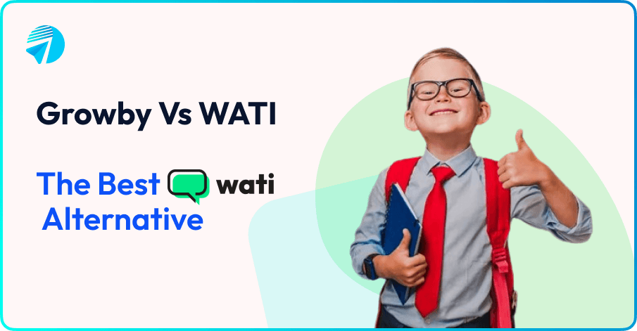 Growby Vs WATI The Best Alternative