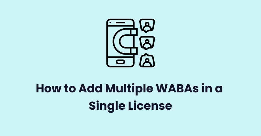 How to add multiple waba in a single license