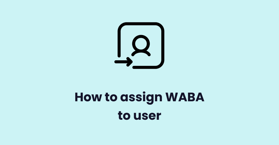 how to assign waba to user