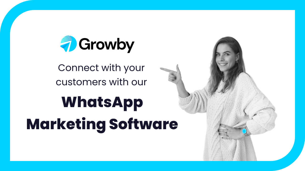 
	Growby (Formerly Whatso) - A WhatsApp Marketing Software Platform
